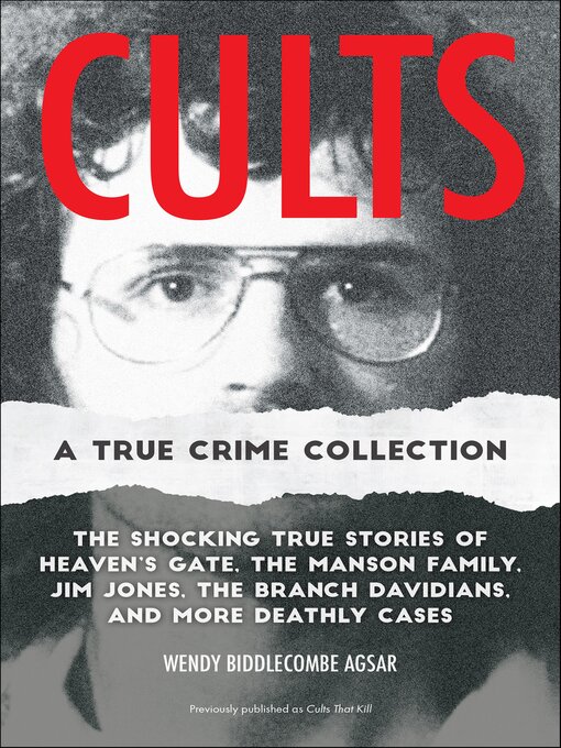 Title details for Cults: a True Crime Collection by Wendy Joan Biddlecombe Agsar - Available